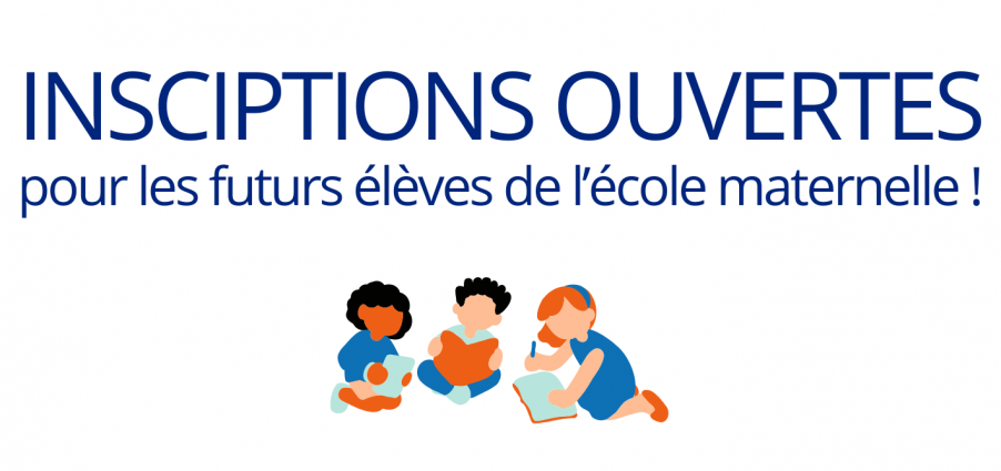 Ecole maternelle - Ouverture des inscriptions !